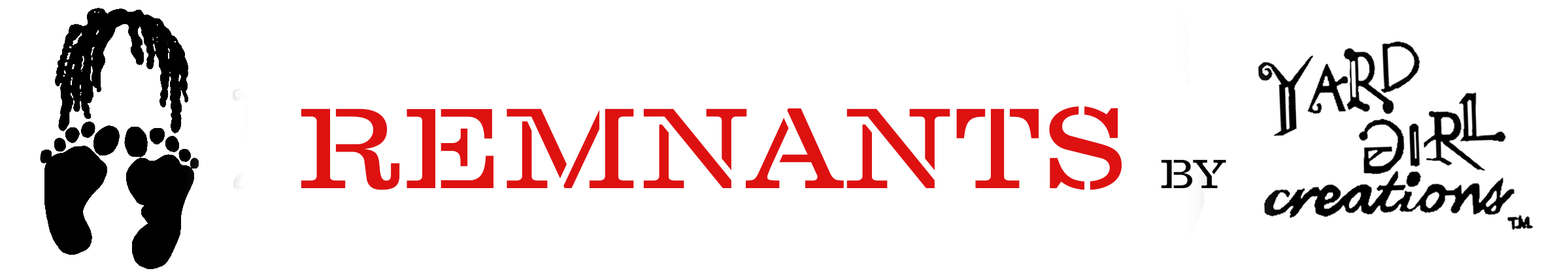 REMNANTS By YardGirl Creations